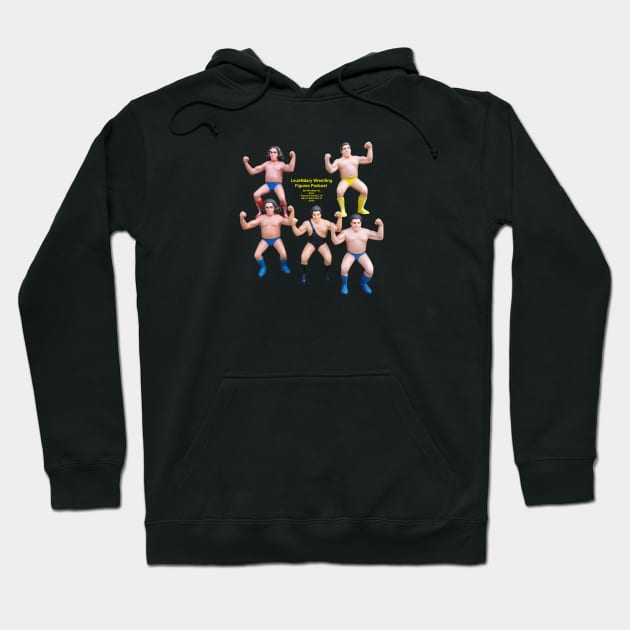 LeJeNdary Wrestling Figures Podcast Giant Dose Hoodie by LeJeNdary Wrestling Figures